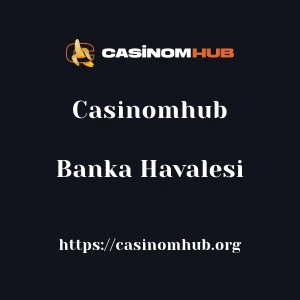 Casinomhub Banka Havalesi