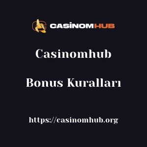 Casinomhub Bonus Kuralları