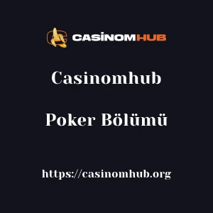 Casinomhub Poker Bölümü