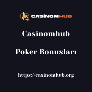 Casinomhub Poker Bonusları