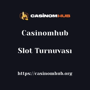 Casinomhub Slot Turnuvası
